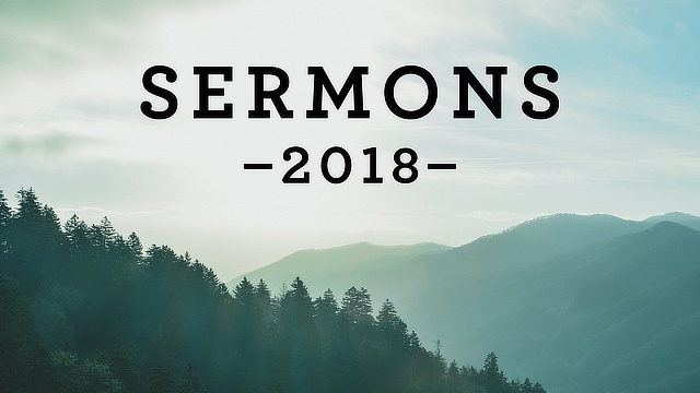 Sermons 2018