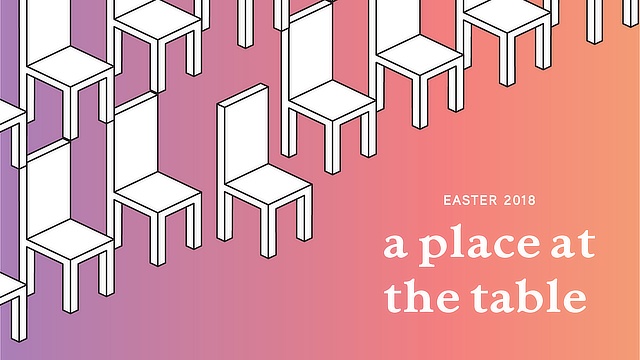 A Place At The Table Easter 2018