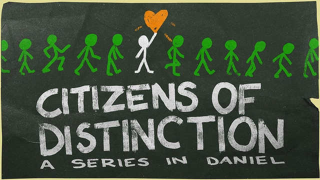 Citizens of Distinction - A Series In Daniel