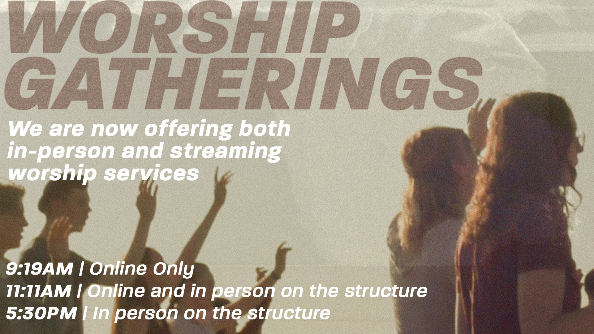 UDATED worship gatherings 11 19 20 Worship Gatherings Information
