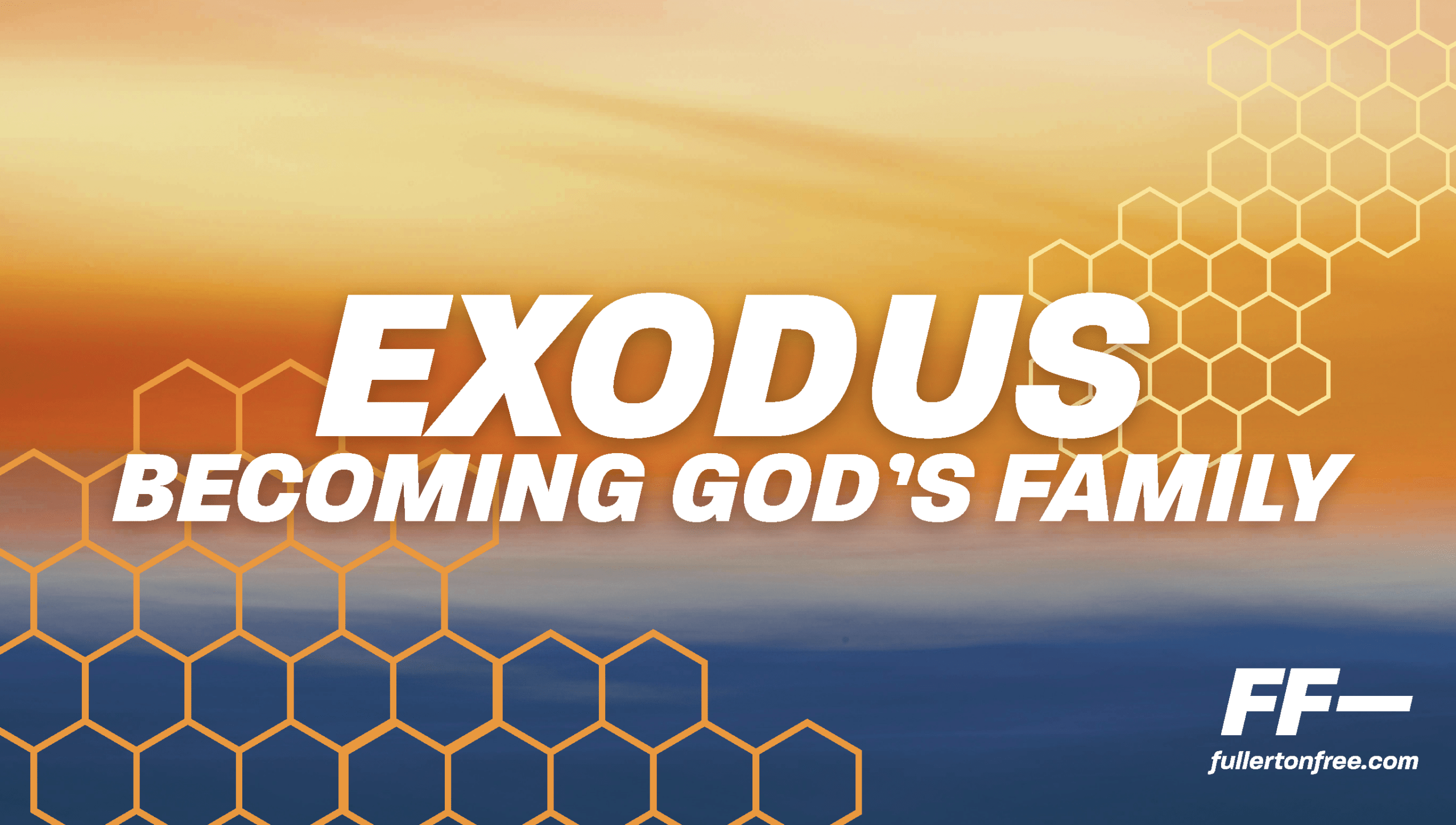EXODUS BECOMING GOD’S FAMILY